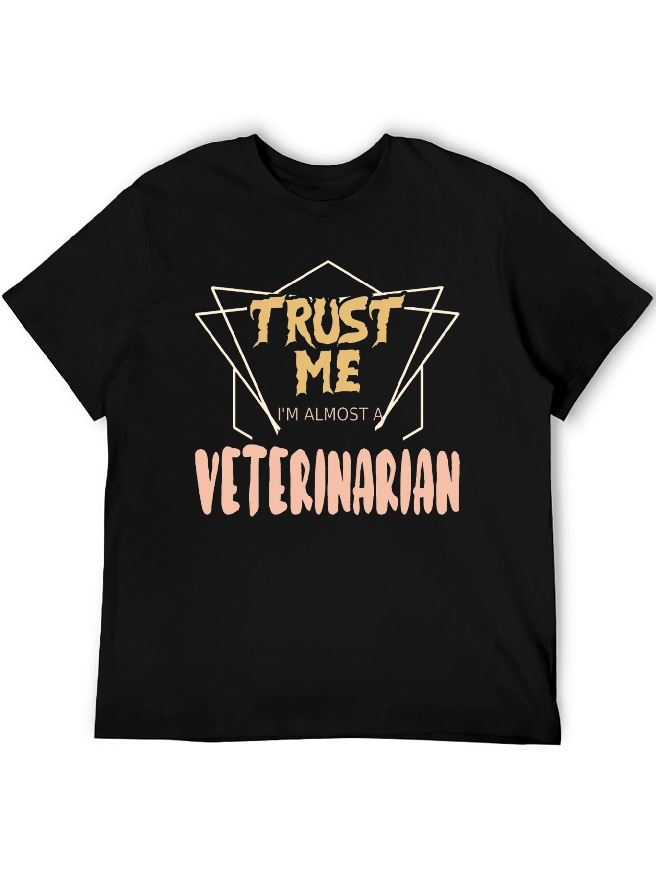 Trust Me Im Almost A Veterinarian T-Shirt
