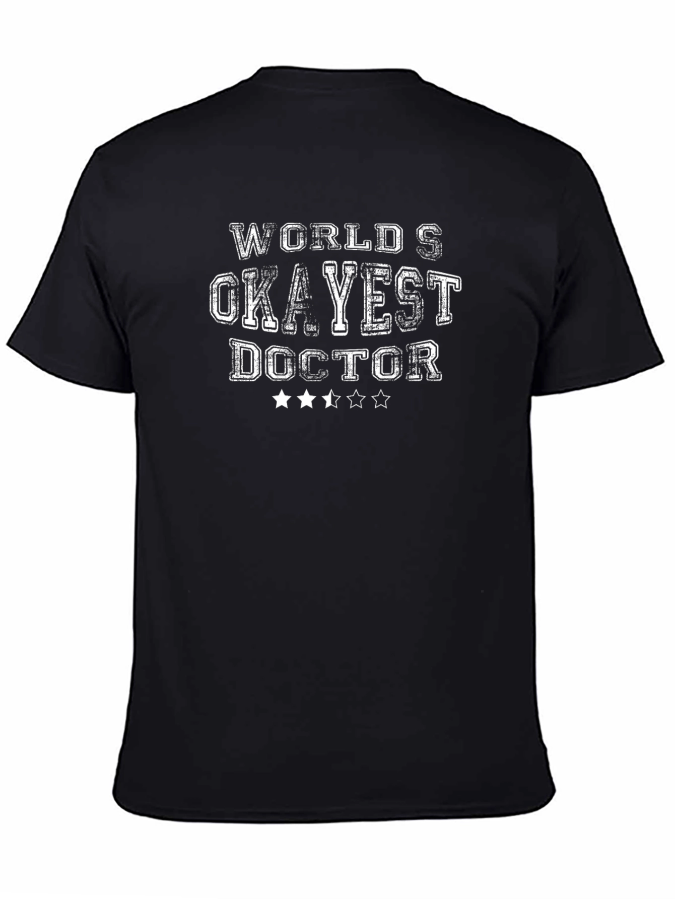 Worlds Okayest Doctor T-Shirt