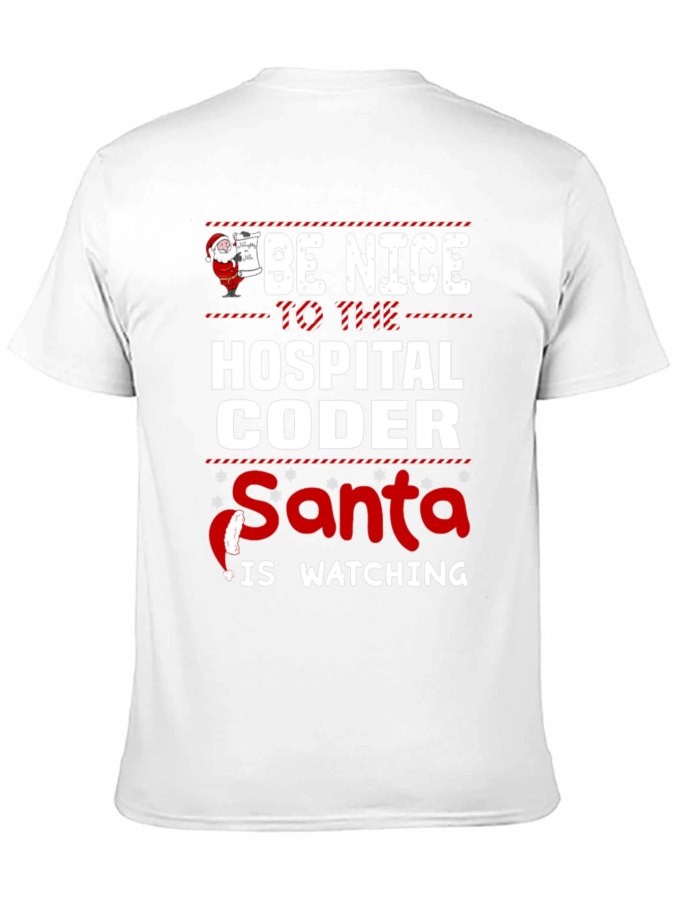Be Nice to the Hospital Coder Santa T-Shirt
