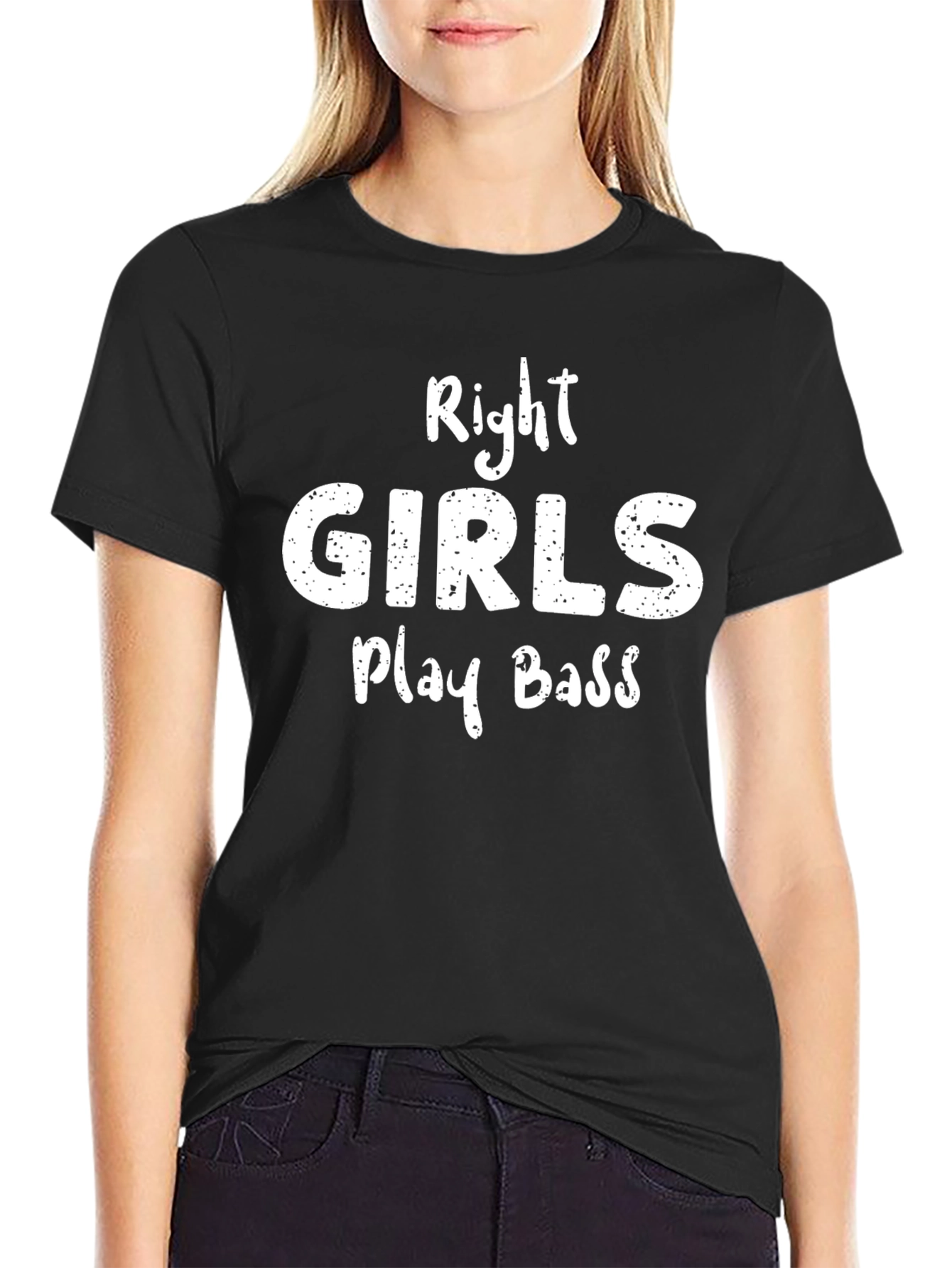 Right Girls Play Bass T-Shirt - Musician Gift