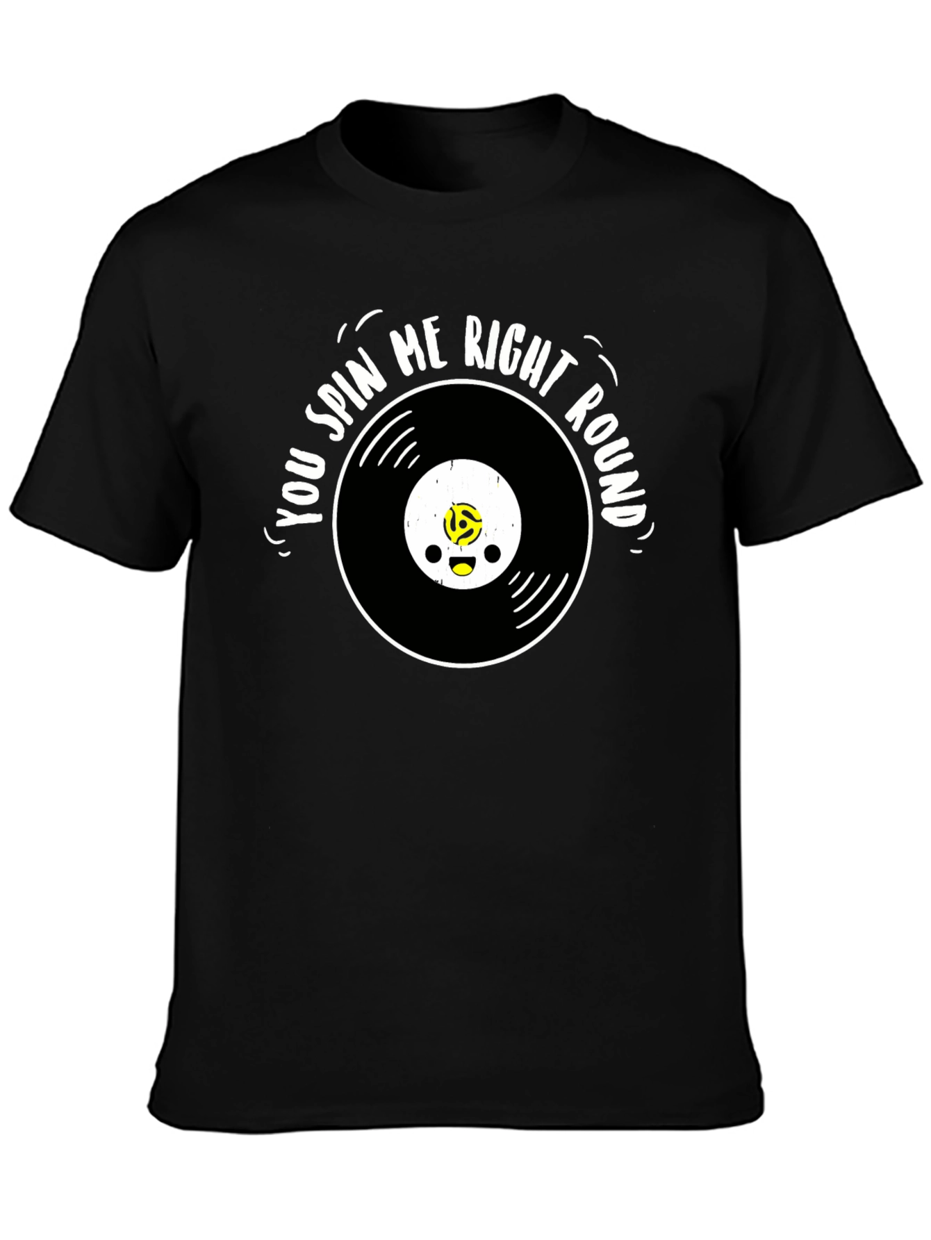 You Spin Me Right Round T-Shirt