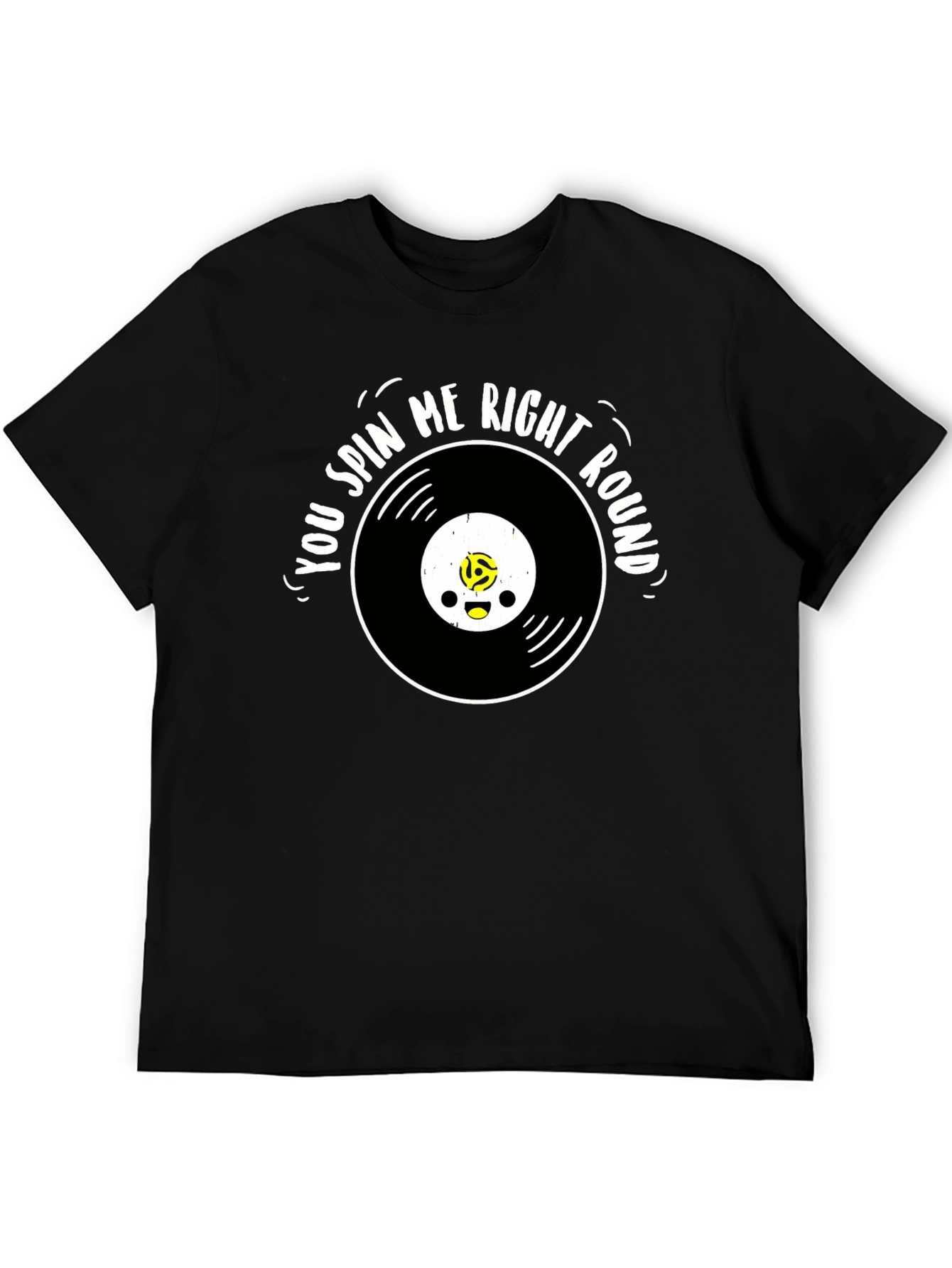 You Spin Me Right Round T-Shirt