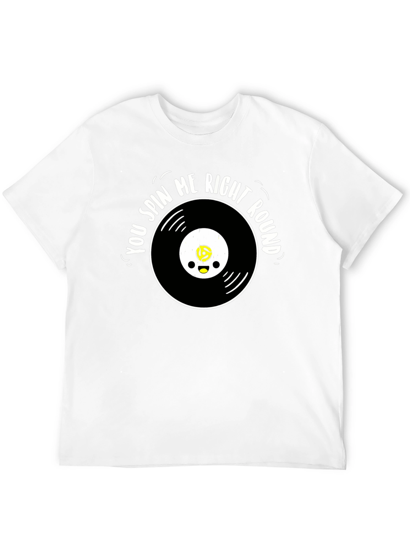 You Spin Me Right Round T-Shirt