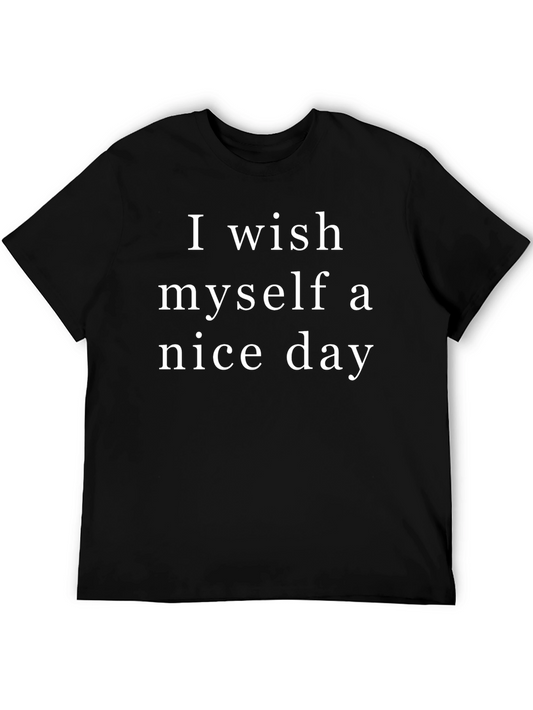 I Wish Myself A Nice Day Graphic Tee