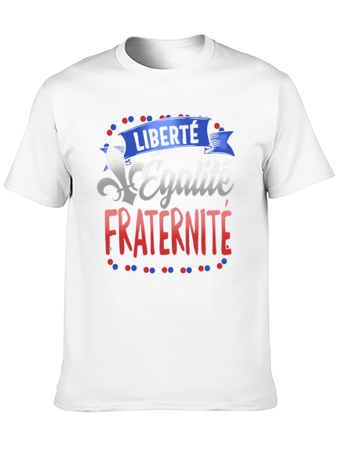 French Liberty Equality Fraternity T-Shirt