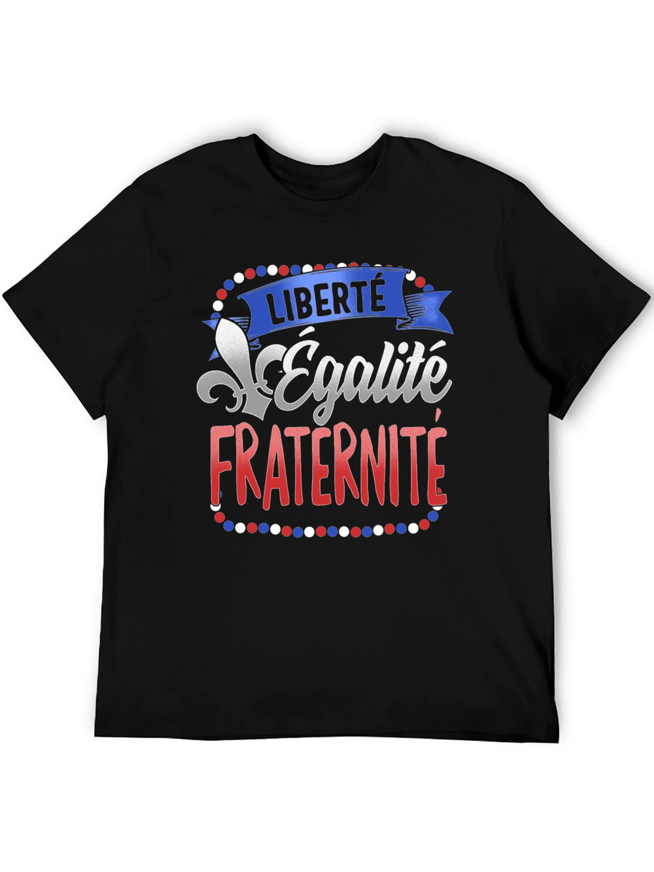 French Liberty Equality Fraternity T-Shirt