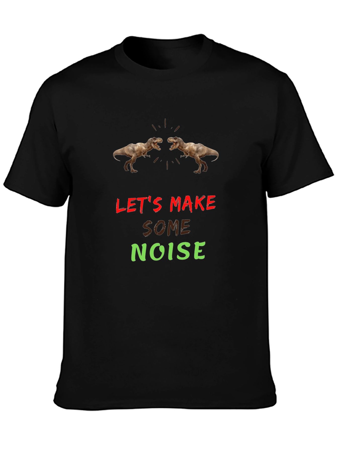 Lets Make Some Noise T-Rex Graphic Tee