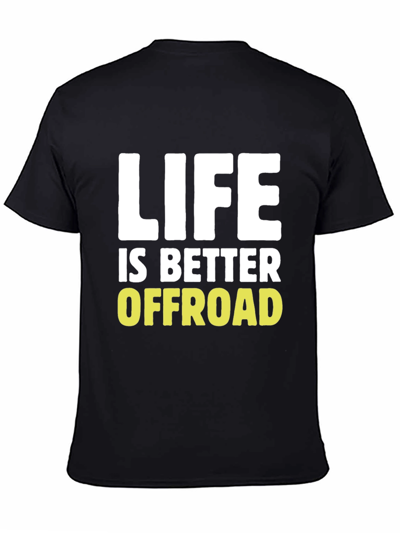 Life Is Better Offroad Graphic T-Shirt