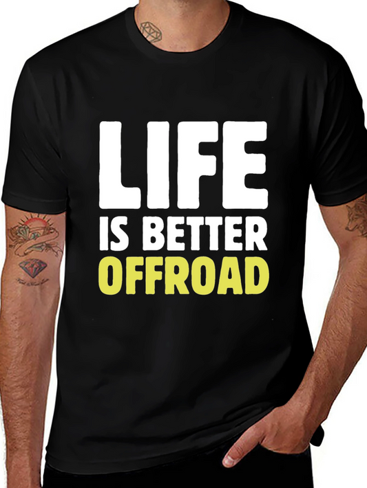 Life Is Better Offroad Graphic T-Shirt