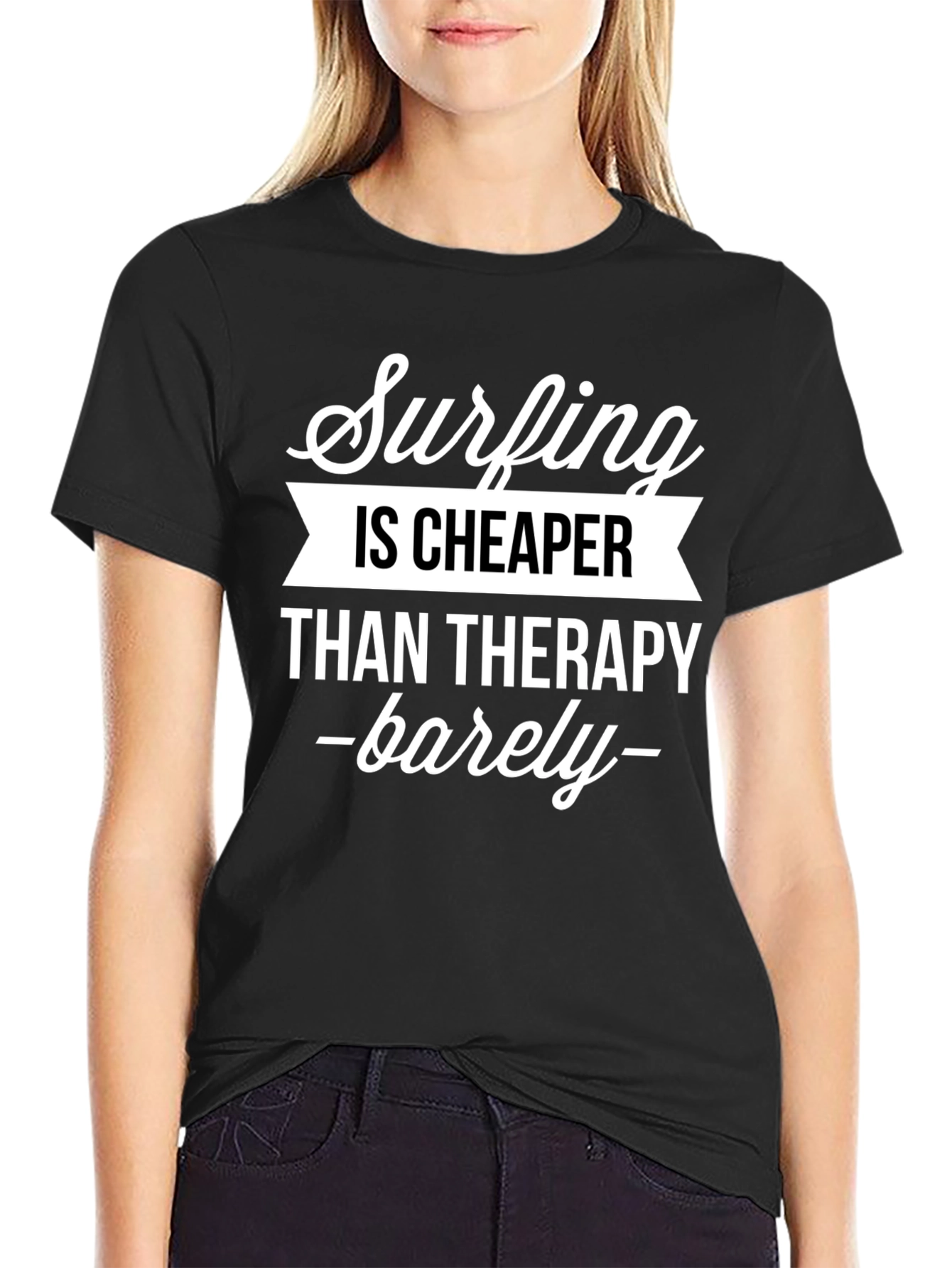 Surfing is Cheaper Than Therapy T-Shirt