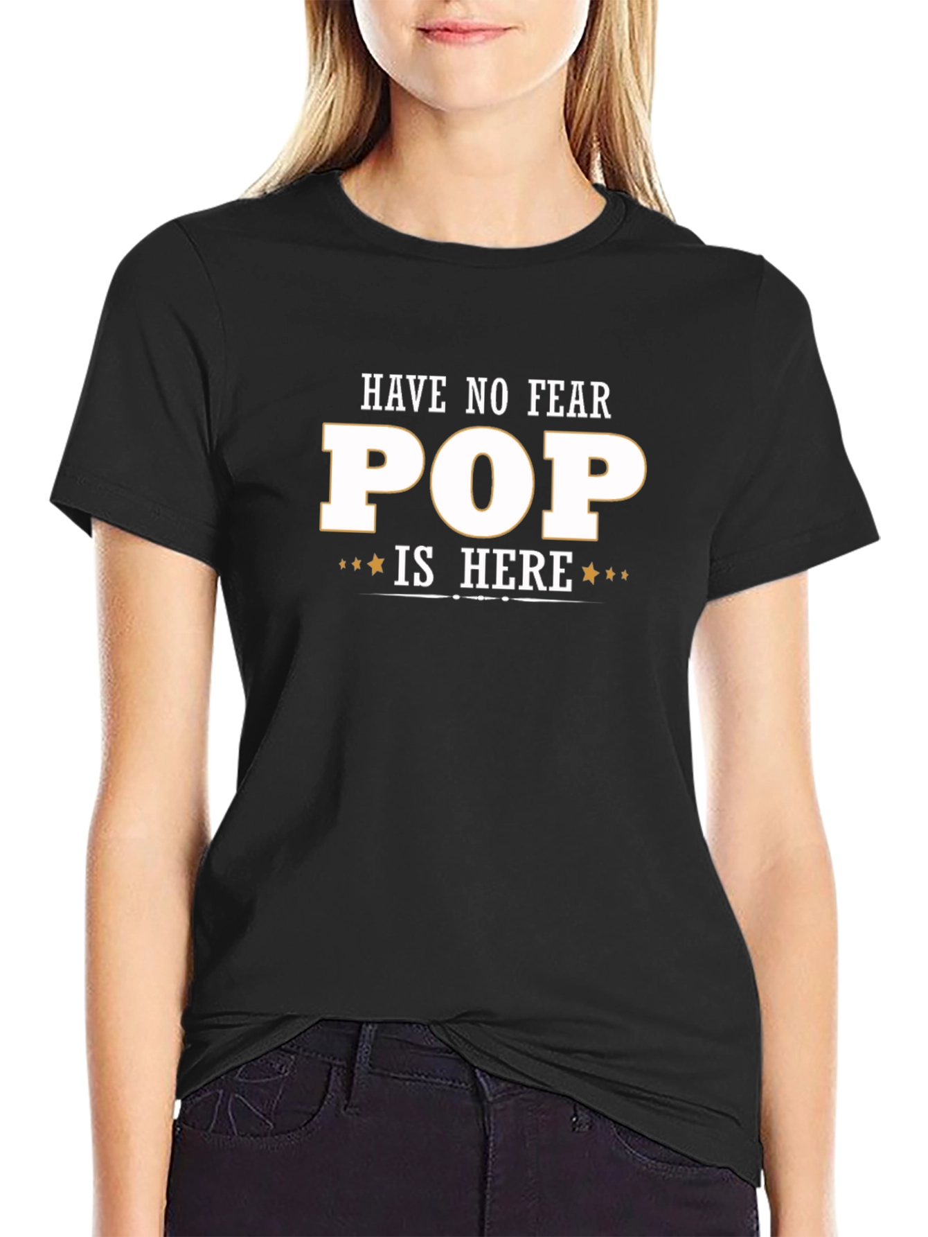 Have No Fear Pop Is Here T-Shirt