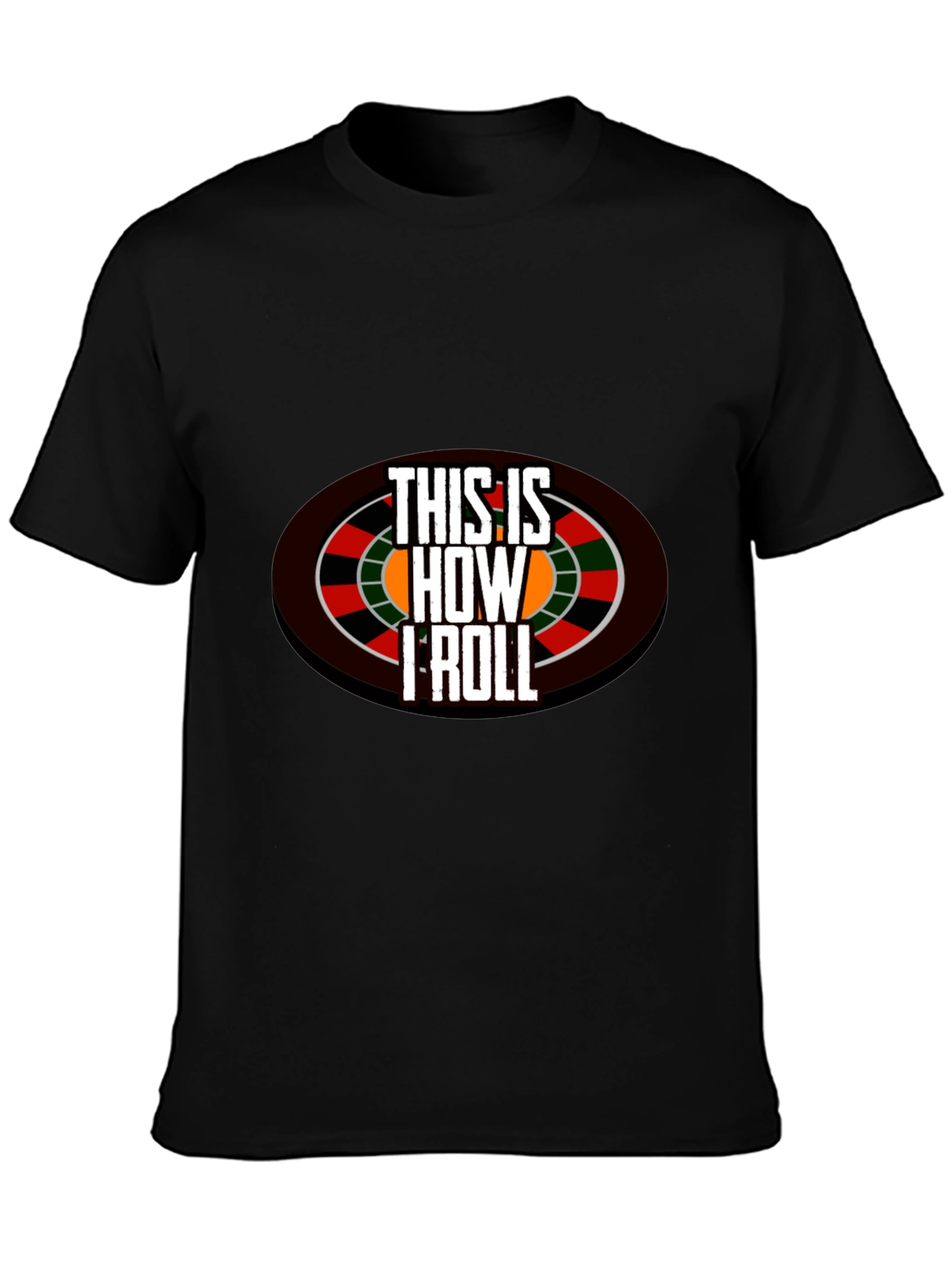This is How I Roll Casino T-Shirt