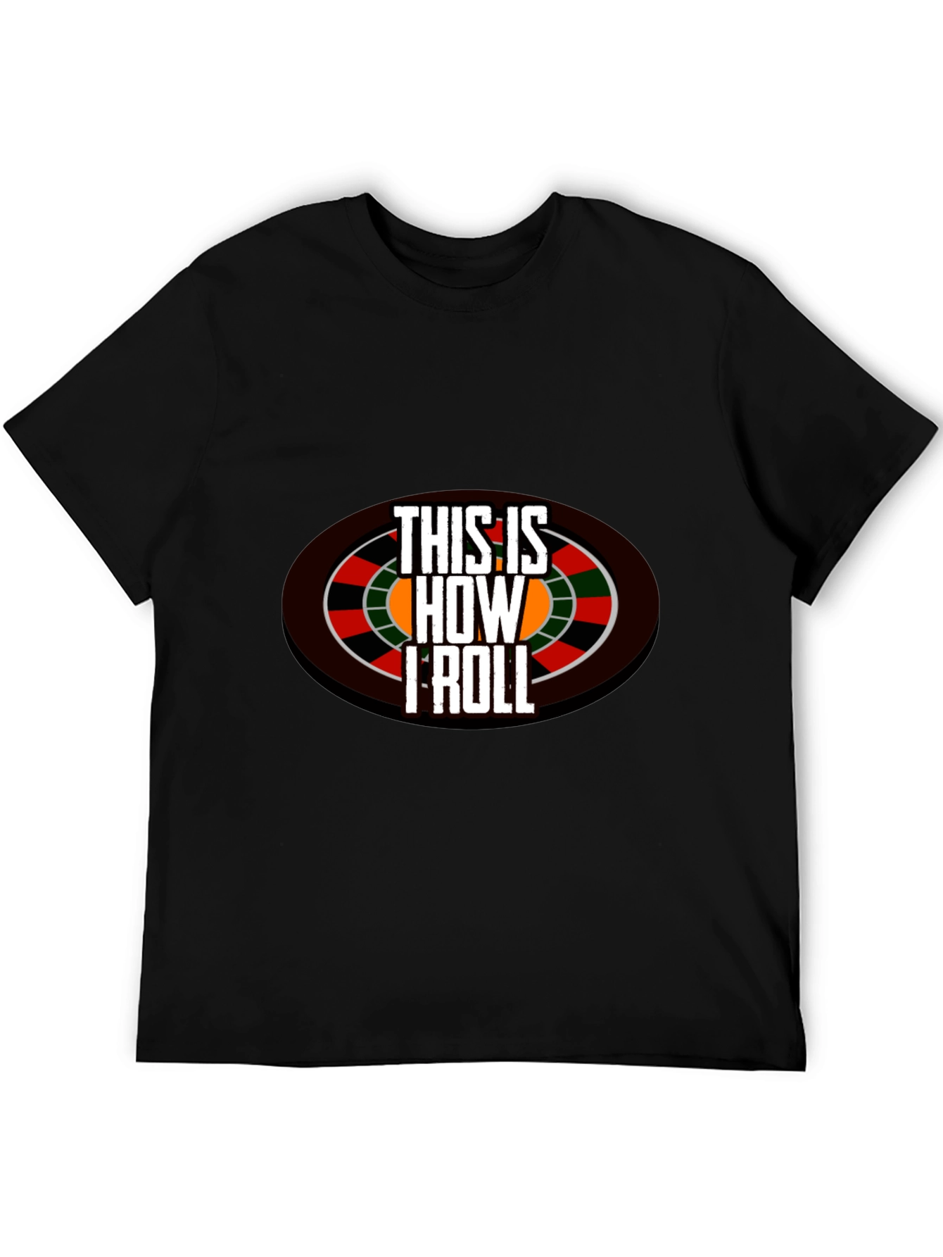 This is How I Roll Casino T-Shirt