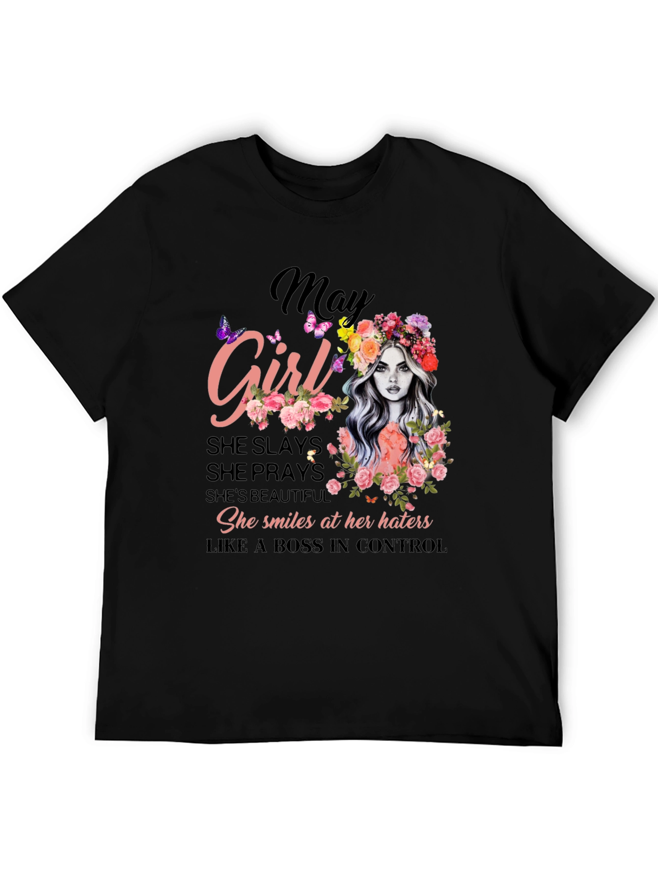 May Girl T-Shirt - Slaying Since Birth