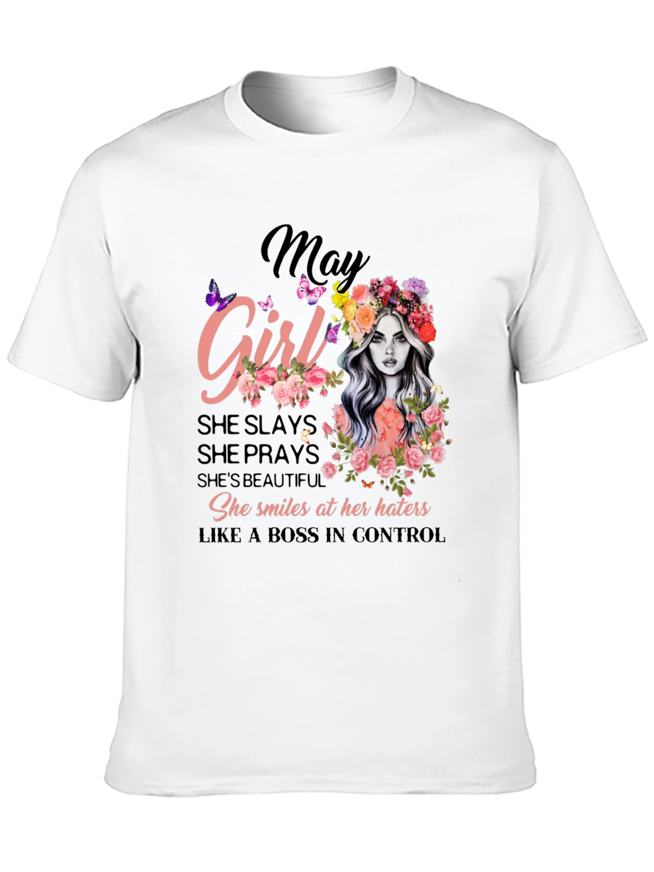 May Girl T-Shirt - Slaying Since Birth