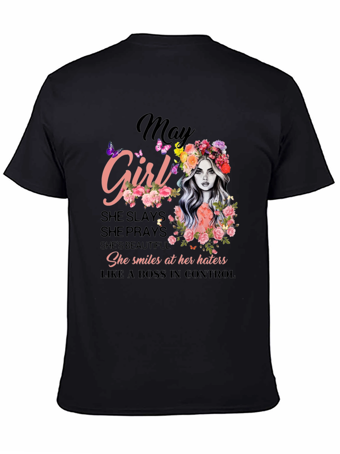 May Girl T-Shirt - Slaying Since Birth