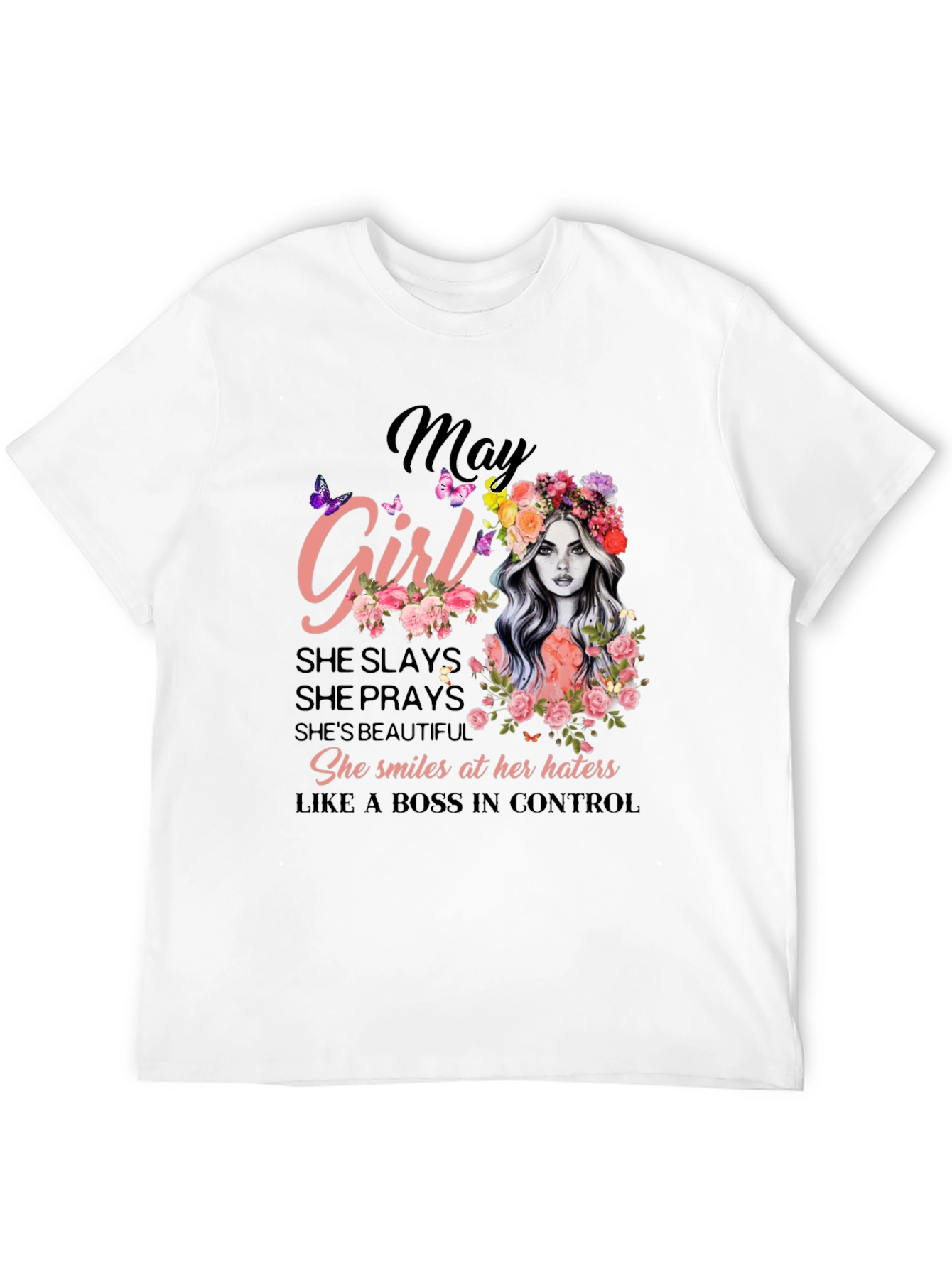 May Girl T-Shirt - Slaying Since Birth