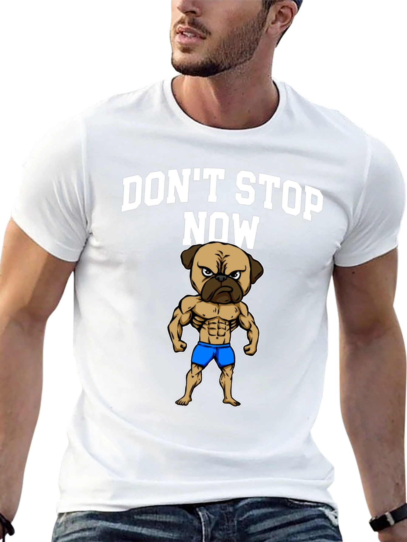 Dont Stop Now Pug Muscle T-Shirt
