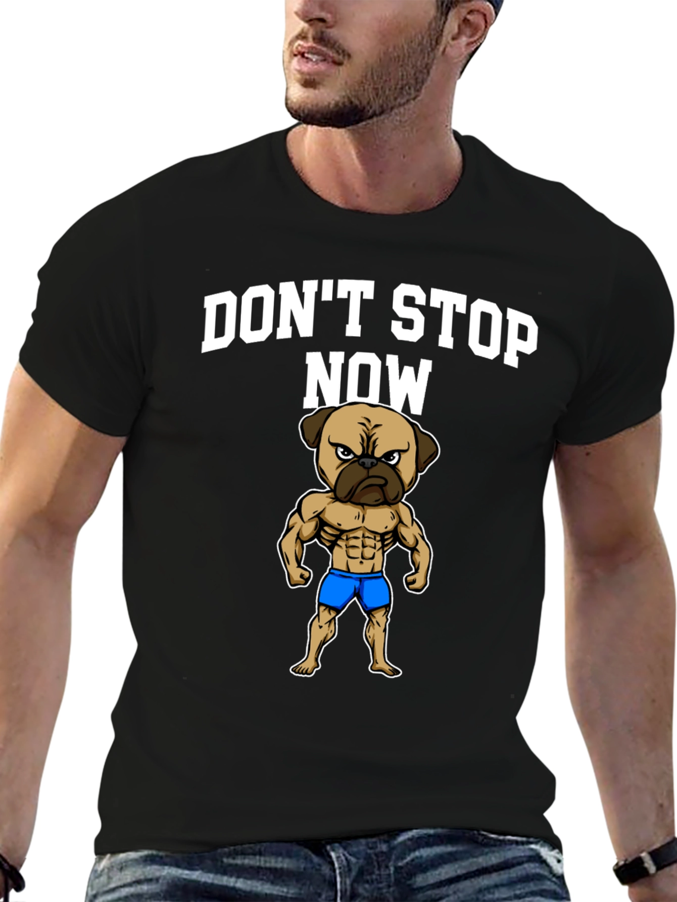 Dont Stop Now Pug Muscle T-Shirt