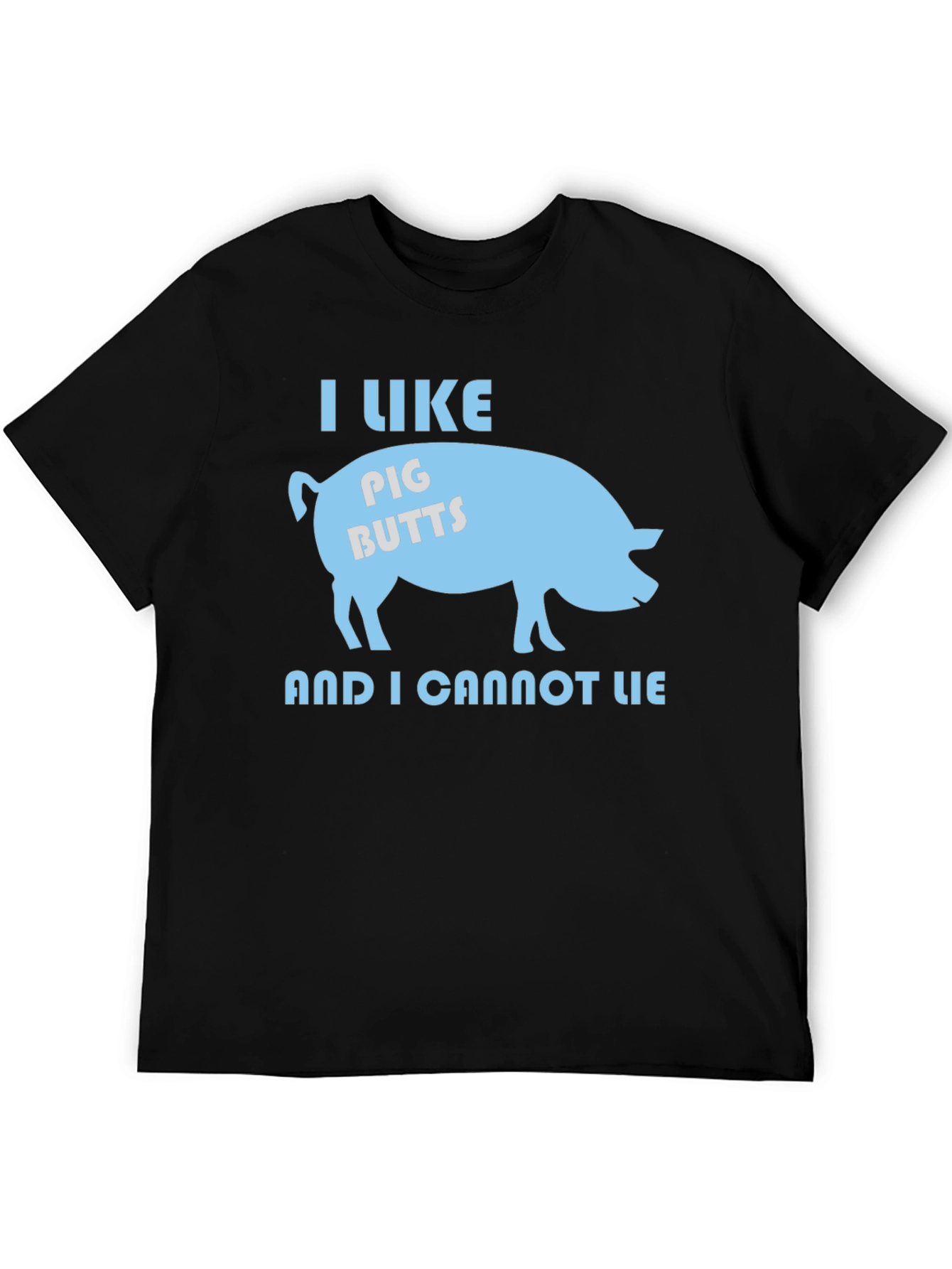 I Like Pig Butts T-Shirt - Funny Graphic Tee