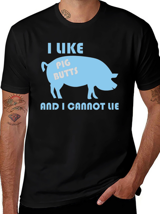 I Like Pig Butts T-Shirt - Funny Graphic Tee