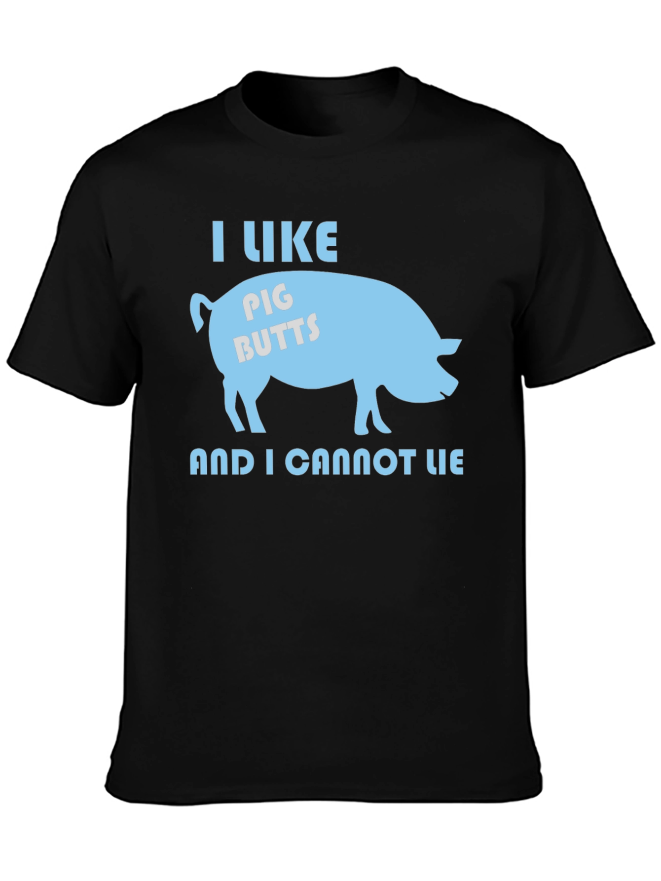 I Like Pig Butts T-Shirt - Funny Graphic Tee