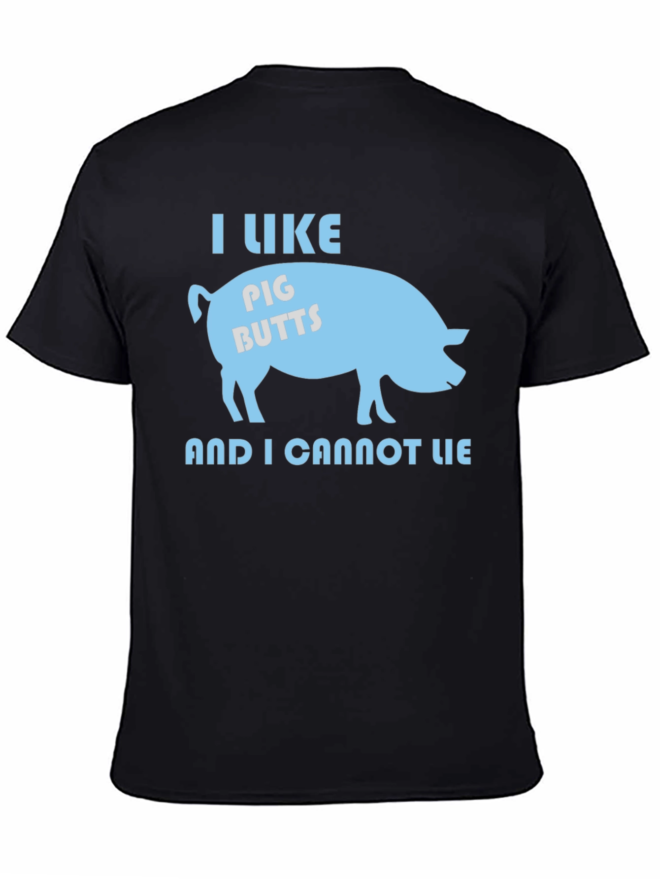 I Like Pig Butts T-Shirt - Funny Graphic Tee