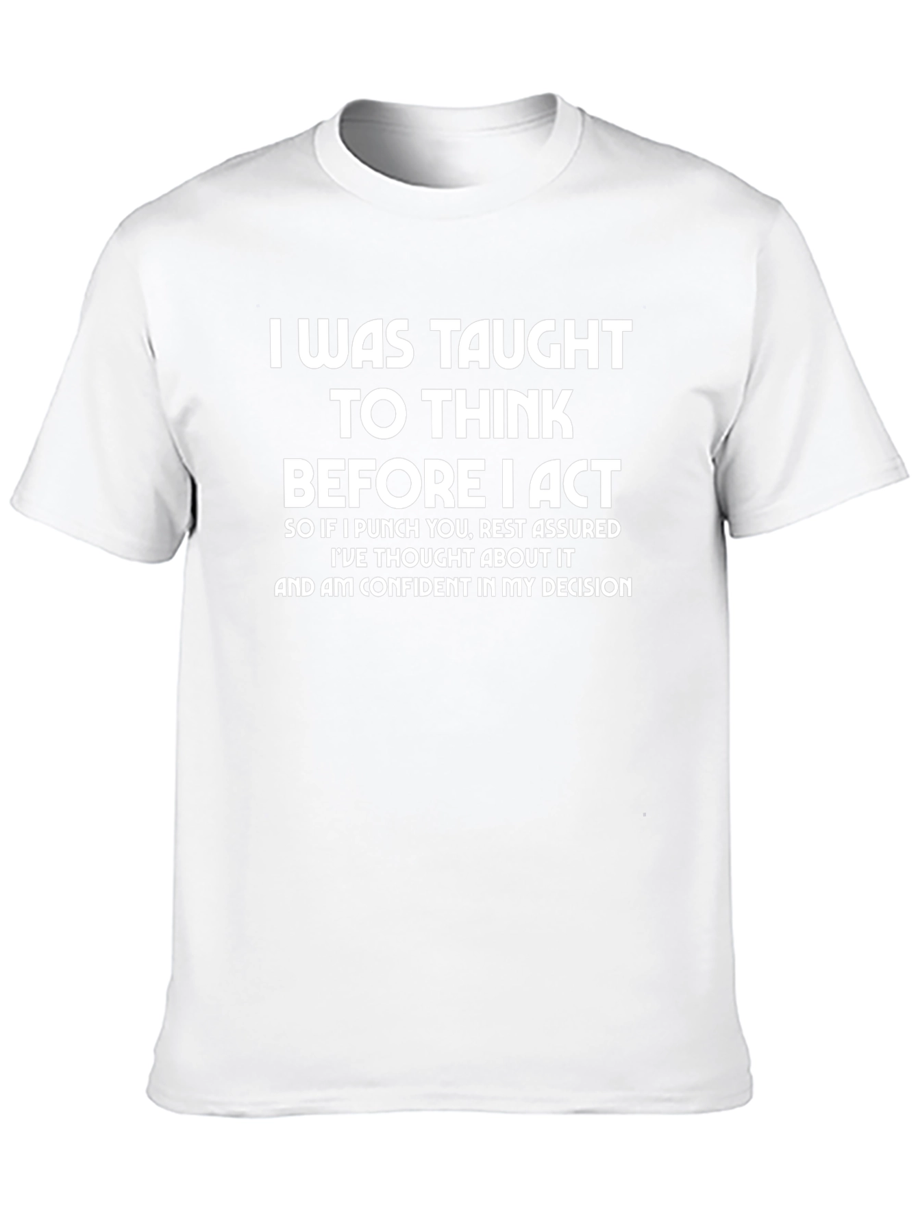 Think Before I Act Graphic T-Shirt