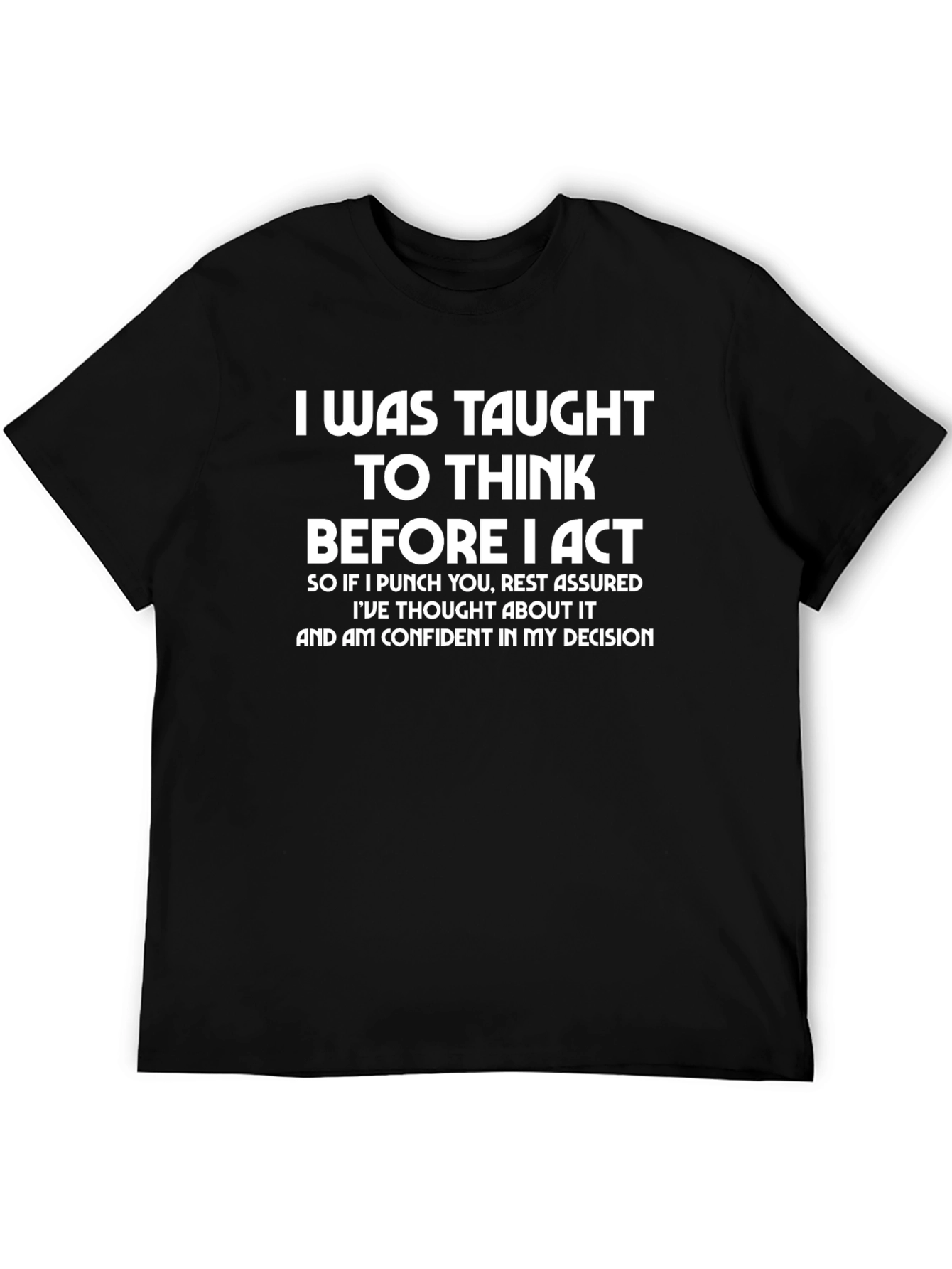 Think Before I Act Graphic T-Shirt