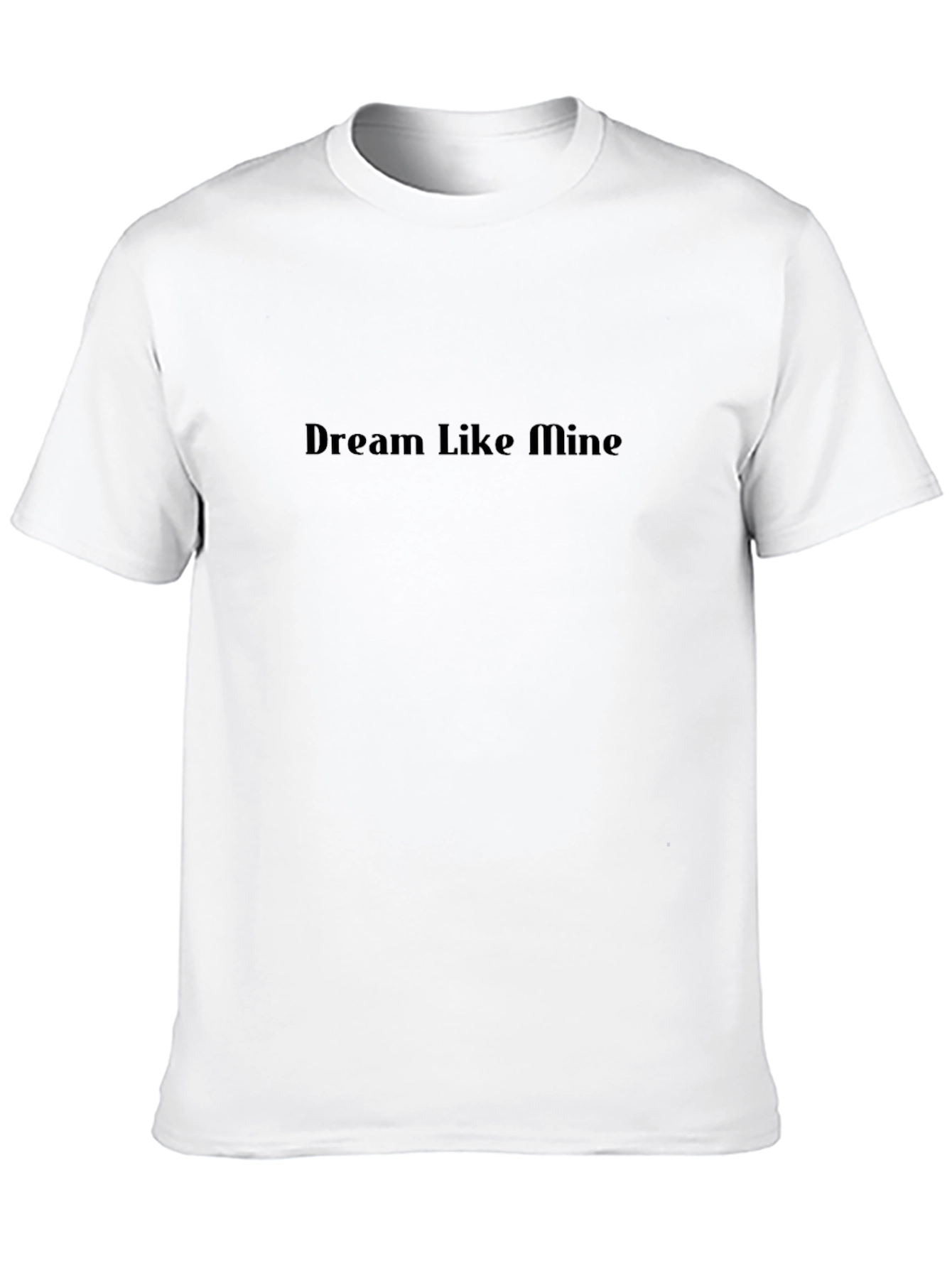 Dream Like Mine Black T-Shirt