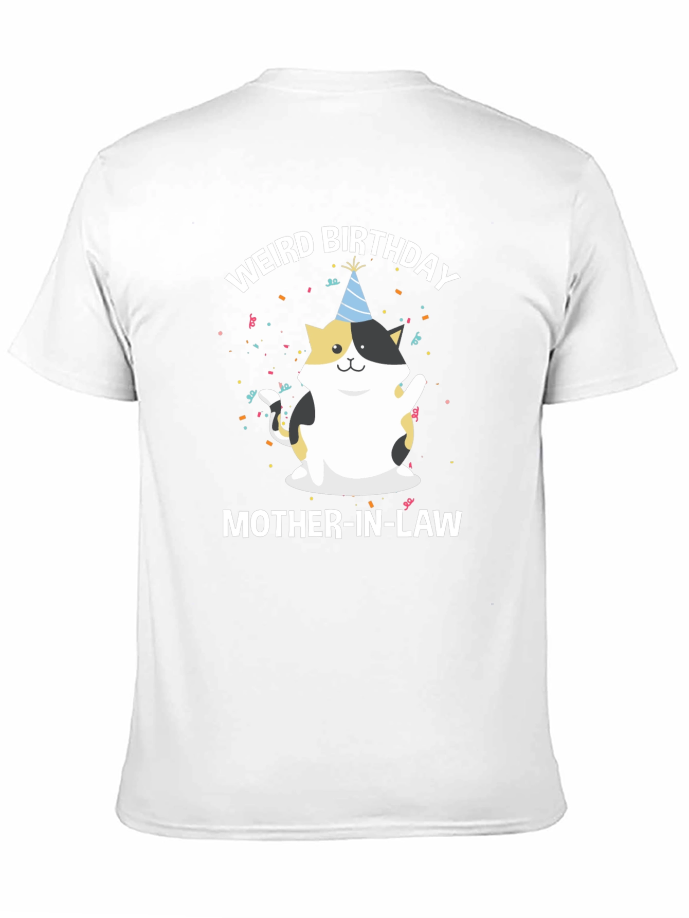 Weird Birthday Mother-in-Law T-Shirt