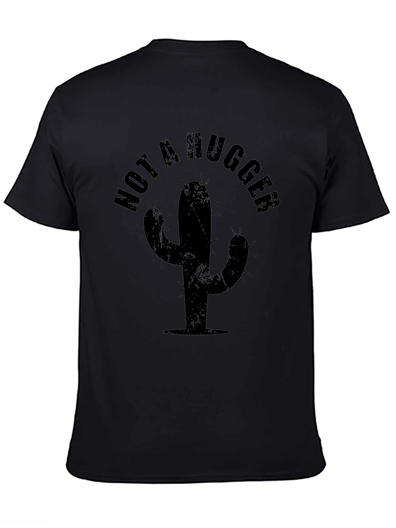 Not A Hugger T-Shirt - Cactus Graphic Tee