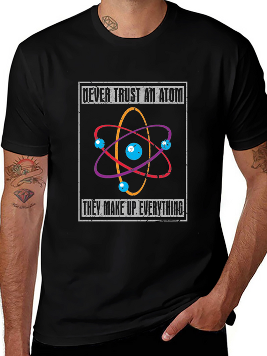 Atom Humor T-Shirt - Never Trust An Atom