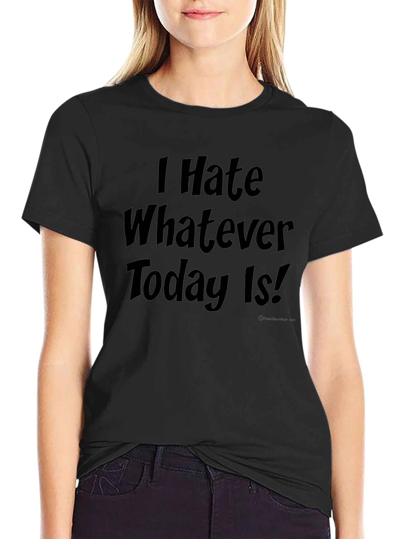 I Hate Whatever Today Is! Novelty T-Shirt