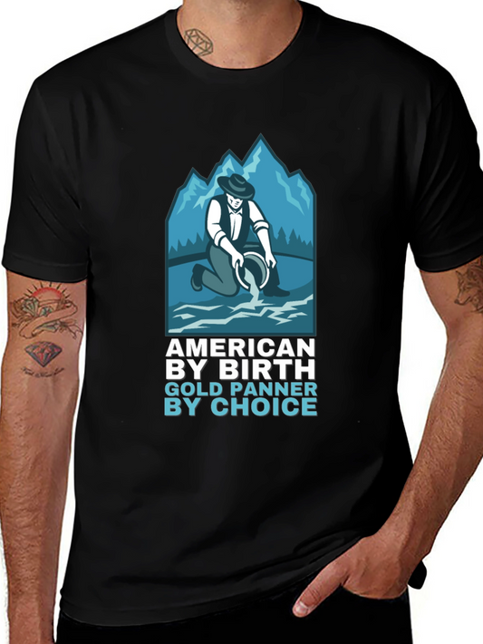 American By Birth Gold Panner By Choice T-Shirt