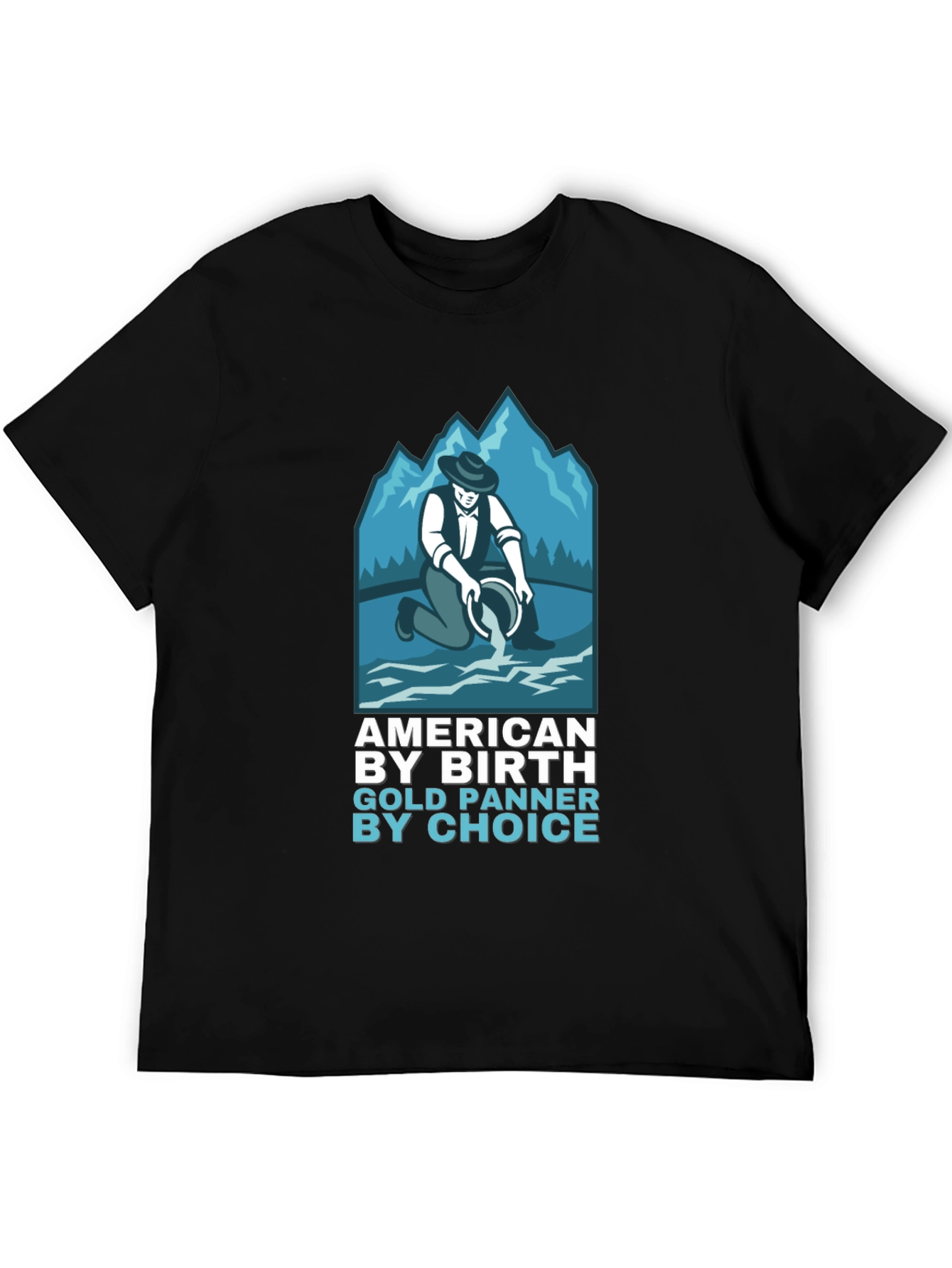 American By Birth Gold Panner By Choice T-Shirt