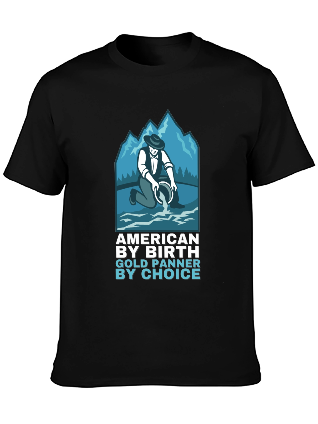 American By Birth Gold Panner By Choice T-Shirt
