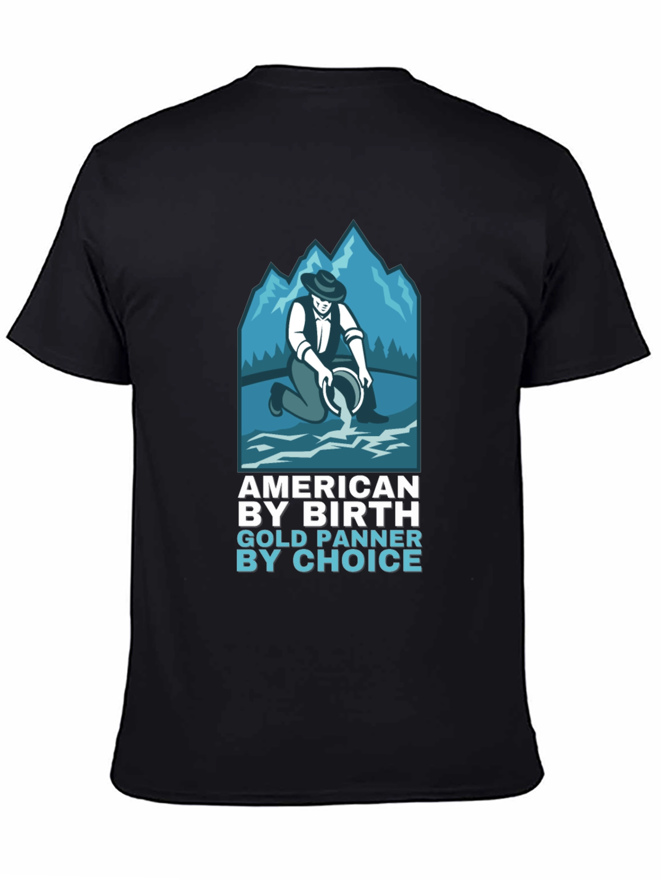 American By Birth Gold Panner By Choice T-Shirt