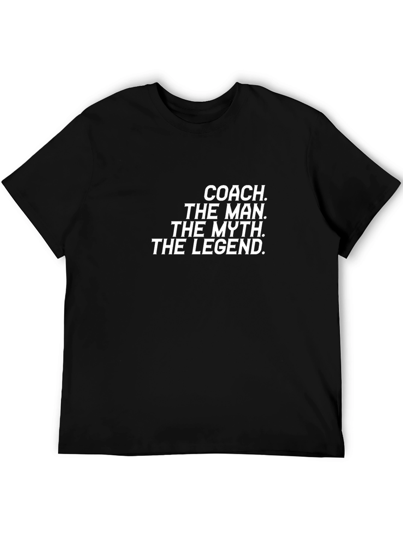 Coach The Man The Myth The Legend T-Shirt