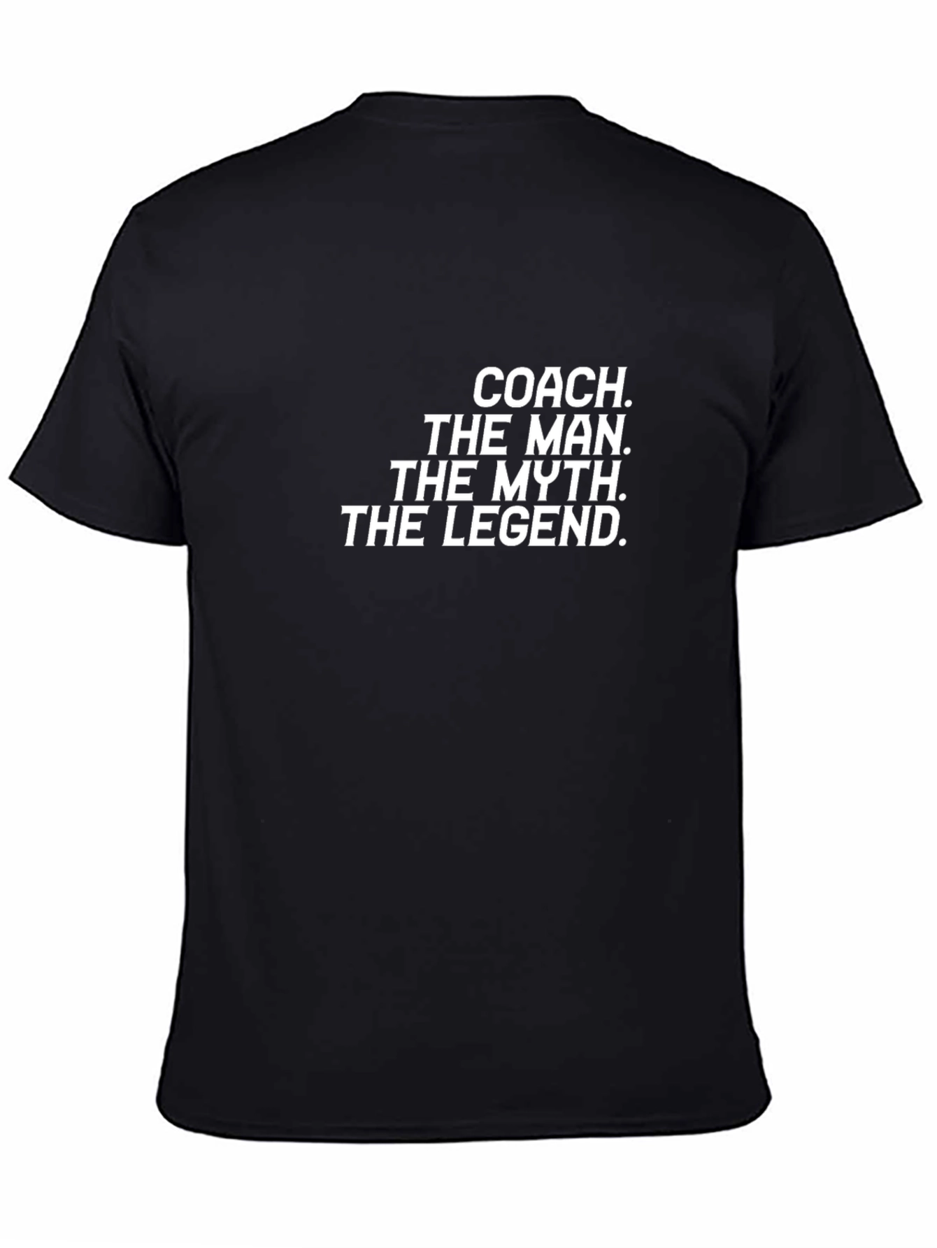 Coach The Man The Myth The Legend T-Shirt