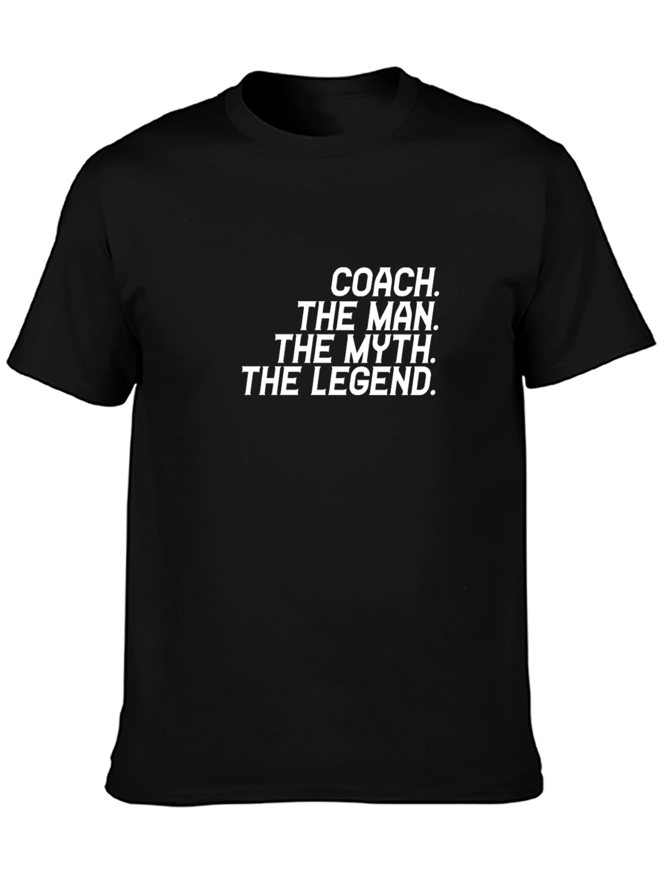 Coach The Man The Myth The Legend T-Shirt