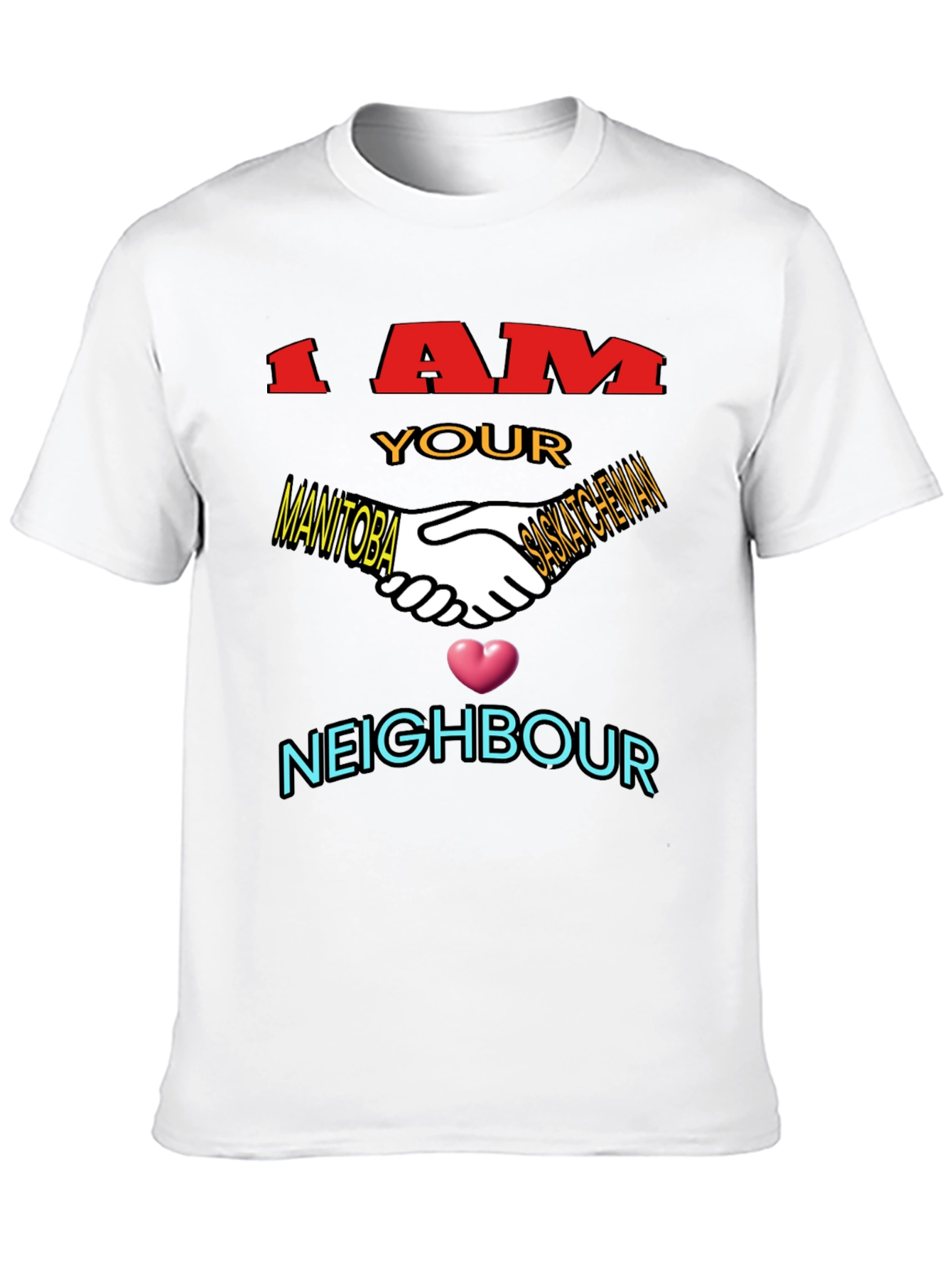 I AM Your Neighbour T-Shirt