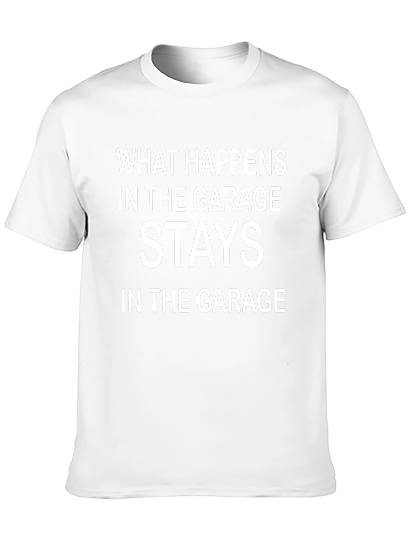 Garage Statement T-Shirt - What Happens Stays