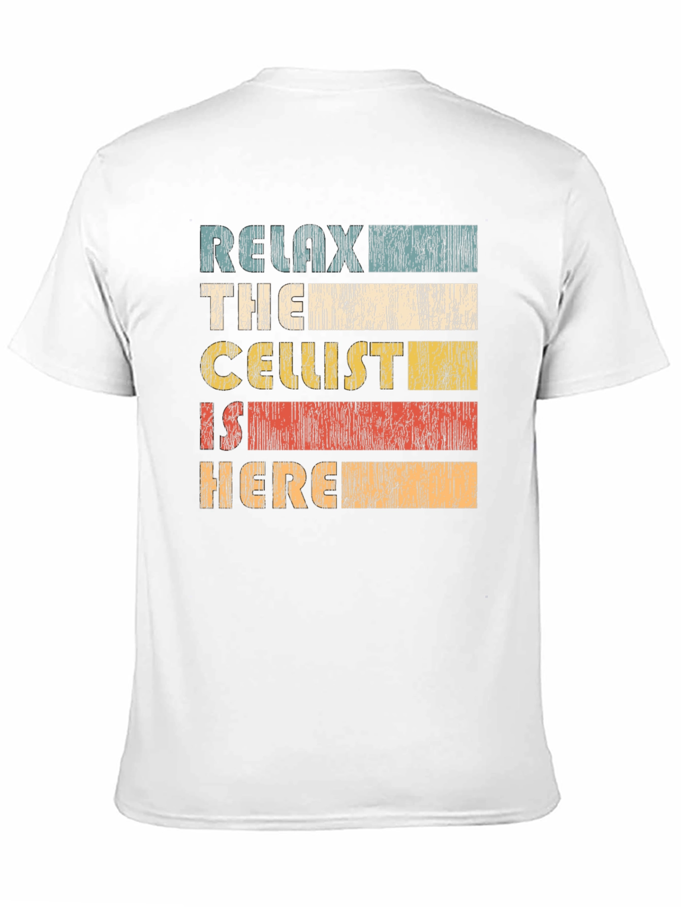 Relax the Cellist is Here T-Shirt