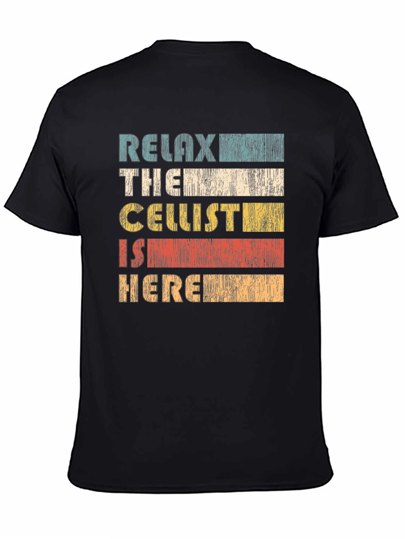 Relax the Cellist is Here T-Shirt