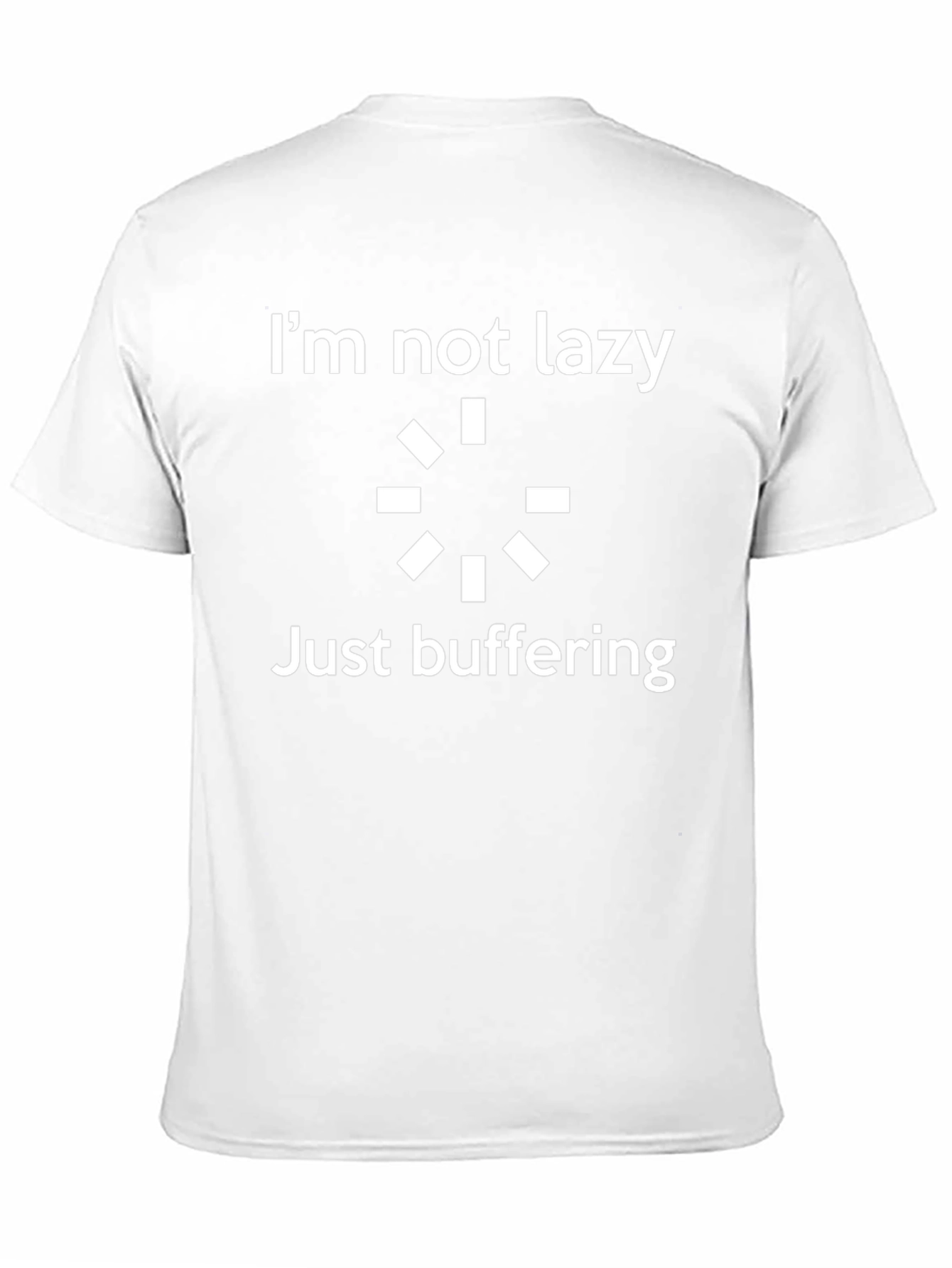 Im Not Lazy Just Buffering Graphic T-Shirt