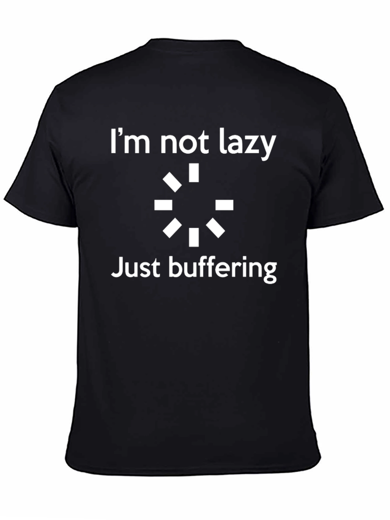 Im Not Lazy Just Buffering Graphic T-Shirt