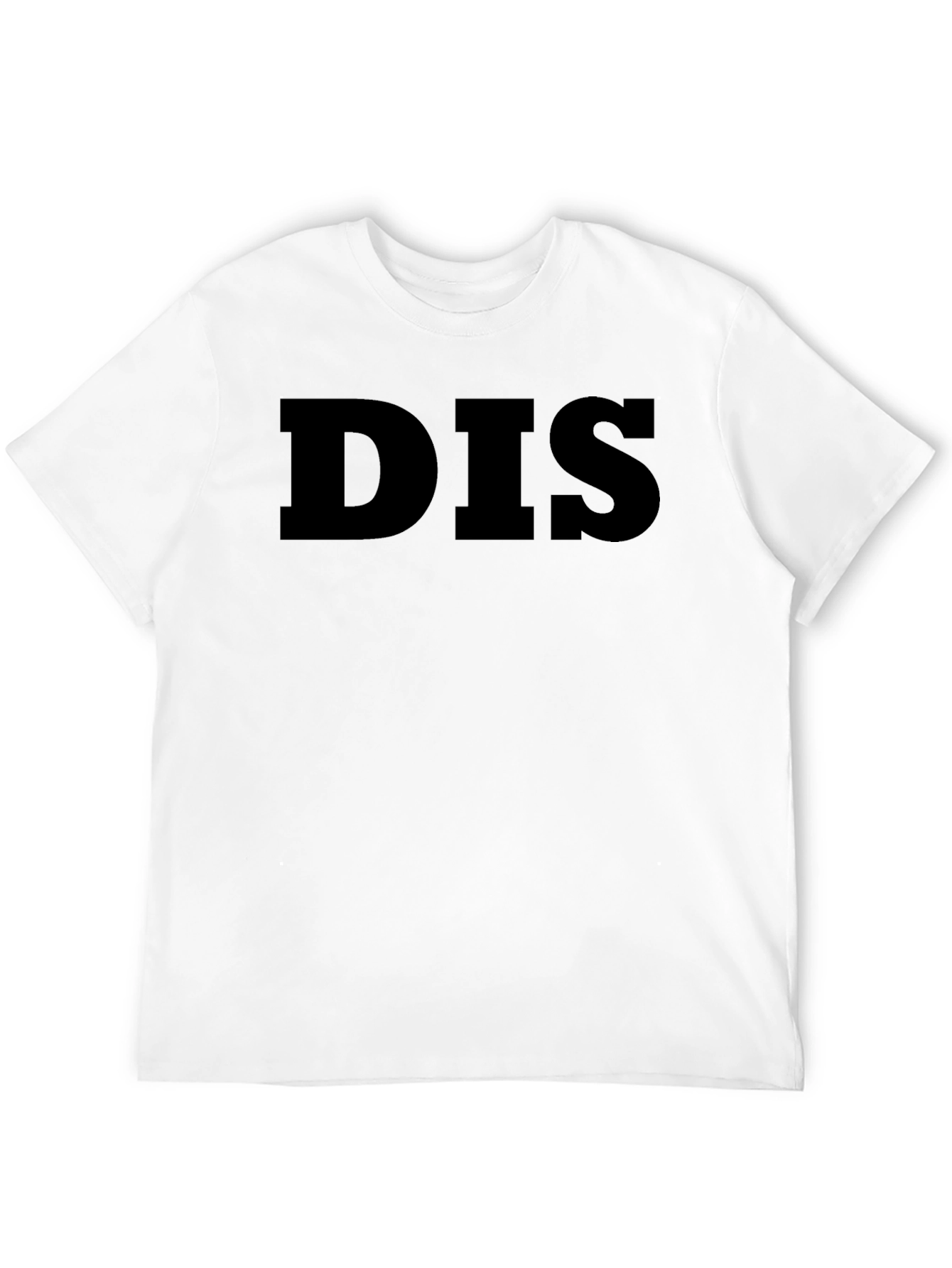 DIS T-Shirt - Bold Statement Tee