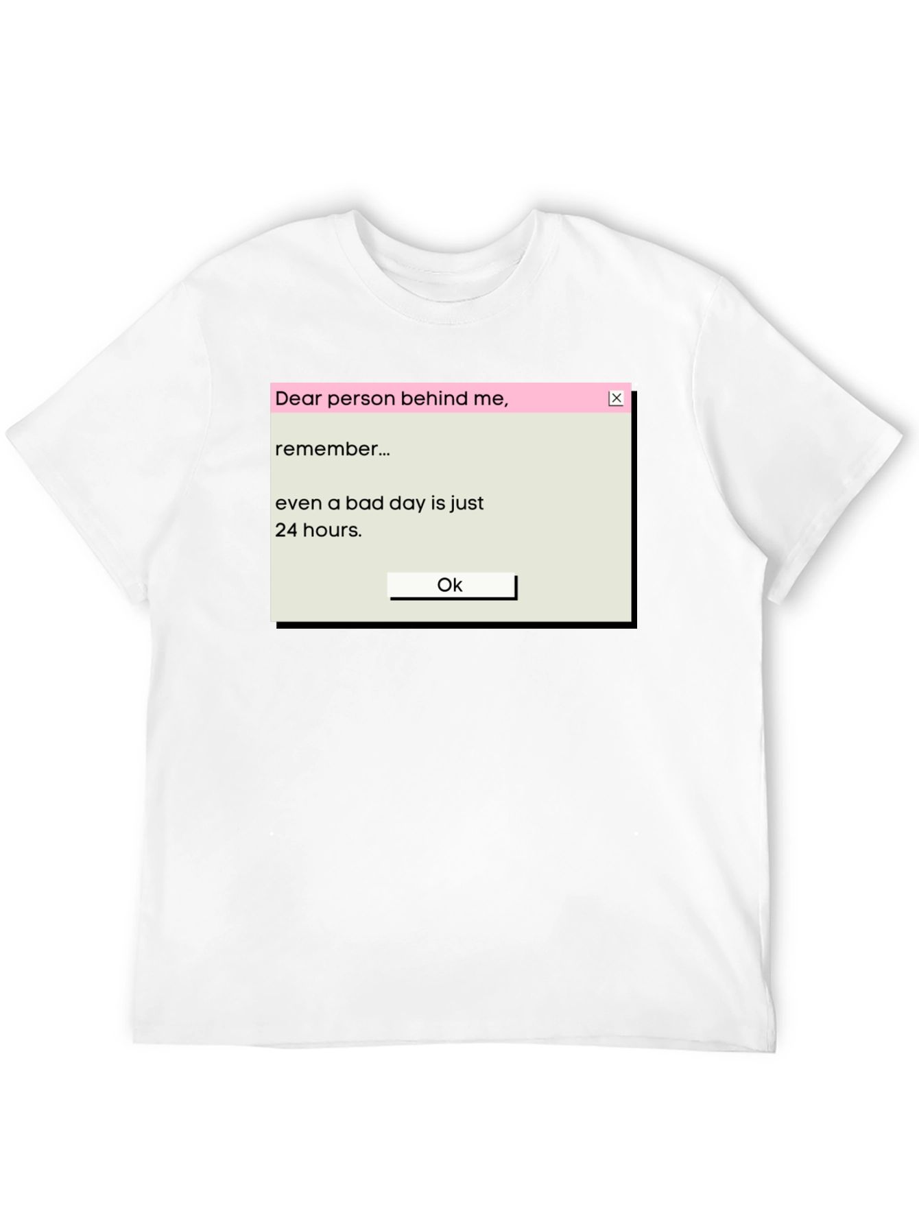 Motivational T-Shirt: Even Bad Days Are Just 24 Hours