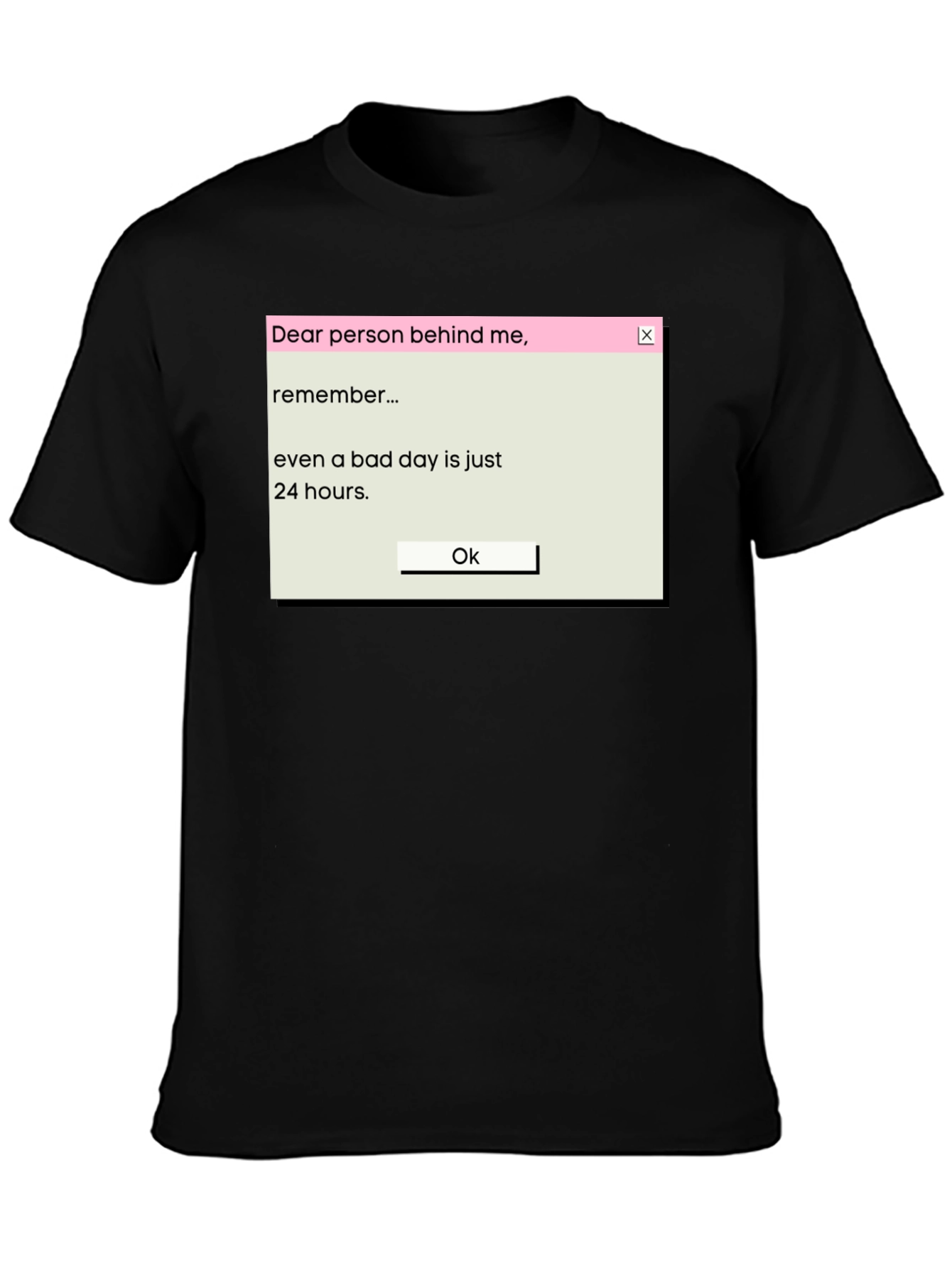 Motivational T-Shirt: Even Bad Days Are Just 24 Hours